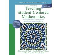 Teaching Student-Centered Mathematics: Developmentally Appropriate Instruction for Grades 6-8 (Volume III): 3 (Van de Walle Professional Mathematics)