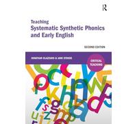 Teaching Systematic Synthetic Phonics and Early English: Second Edition (Critical Teaching)