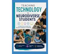 Teaching Technology to Neurodiverse Students
