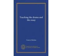 Teaching the drama and the essay