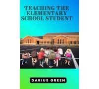 Teaching the Elementary School Student