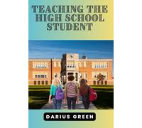 Teaching the High School Student: 3 (The Teaching Success Series)