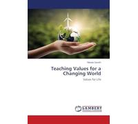 Teaching Values for a Changing World: Values for Life