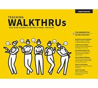 Teaching WalkThrus: Five-step guides to instructional coaching: Visual step-by-step guides to essential teaching techniques