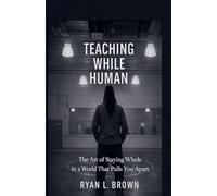 Teaching While Human