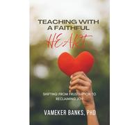 Teaching with a Faithful Heart: Shifting from Frustration to Reclaiming Joy