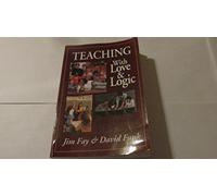 Teaching with Love and Logic: Taking Control of the Classroom