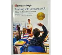 Teaching with Love & Logic: Taking Control of the Classroom Jim Fay; Charles Fay [Jan 01, 2016]