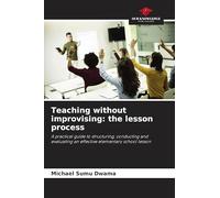 Teaching without improvising: the lesson process