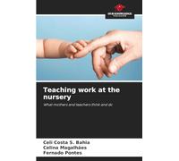 Teaching work at the nursery: What mothers and teachers think and do