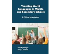 Teaching World Languages in Middle and Secondary Schools: A Critical Introduction
