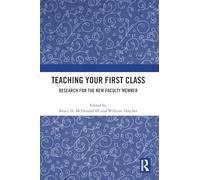 Teaching Your First Class: Research for the New Faculty Member