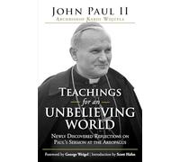 Teachings for an Unbelieving World: Newly Discovered Reflections on Paul's Sermon at the Areopagus