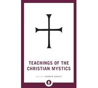 Teachings of the Christian Mystics (Shambhala Pocket Library)