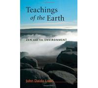 Teachings of the Earth: Zen and the Environment (Dharma Communications)