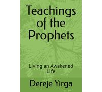 Teachings of the Prophets: Living an Awakened Life