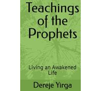 Teachings of the Prophets: Living an Awakened Life