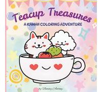 Teacup Treasures: A Kawaii Coloring Adventure