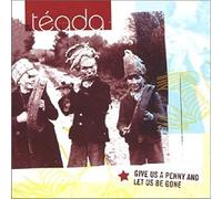 Teada - Give Us a Penny and Let..