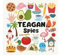 Teagan Spies with a Little Eye: A Fun and Engaging Search and Find Book for Kids Ages 3-6