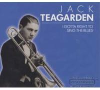 Teagarden,Jack - I Gotta Right to Sing the Blues