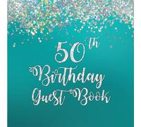 Teal and White Sliver Glitter on 50th Birthday Guest Book: 50th Birthday Guest Book with White Silver Glitter on Teal Design and Added Message Pages or Gift Log