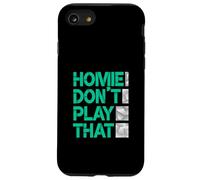 Teal Aqua Homie No juegues a eso. Gráfico Teal Aqua Carcasa para iPhone SE (2020) / 7 / 8