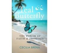 Teal Butterfly: The Power of Faith & Promises