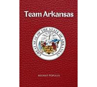 Team Arkansas Notebook: A Practical Notebook for Public Service, Planning, and Progress in the Natural State