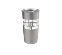 Team Awkward Here To Make Things Weird Funny Saying Humor Vaso térmico de acero inoxidable de doble pared