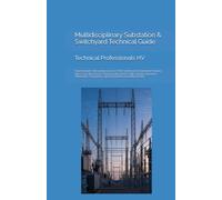 Team Booklet: Onboarding Guide to HVDC Switchyard & Substation Projects: How to Use the Process Chart Including HVDC, High-Voltage Apparatus, Tubular Bus Calculations, and Switchyard Grounding Systems
