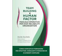 TEAM BUILDING e Human Factor: Manuale Operativo per High-Reliability Organization (HRO) (Leadership Resource Management - Command, Crew & Collaboration)