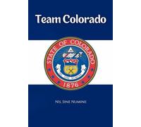 Team Colorado Notebook: A Practical Notebook for Public Service, Planning, and Progress in the Centennial State
