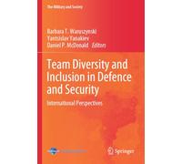 Team Diversity and Inclusion in Defence and Security: International Perspectives (The Military and Society)