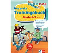 Team Drachenstark: Das großes Trainingsbuch Deutsch 3. Klasse: Der komplette Lernstoff