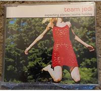 Team Jedi - Expecting Planes / Some Holida