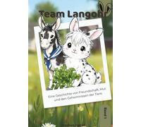 Team Langohr: Band 1 - Eine Geschichte von Freundschaft, Mut und den Geheimnissen der Tiere