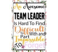 Team Leader Gift: A Great Notebook Journal Birthday Present Idea For Women Friend or Coworkers