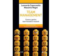 Team management. Come gestire e migliorare il lavoro di squadra (SDA. Leading management)