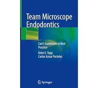 Team Microscope Endodontics: Carr's Guidelines to Best Practice
