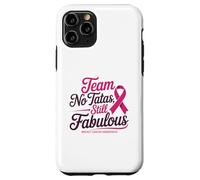 Team No Tatas Still Fabulous Breast Cancer Awareness Carcasa para iPhone 11 Pro