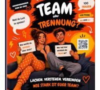 Team oder Trennung?: 100 Fragen für Paare | Das Beziehungsspiel für Date Night, Spieleabend und gemeinsame Gespräche