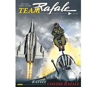 Team Rafale - Tome 13 - Rafale contre Rafale (Team Rafale, 13)