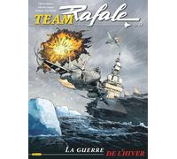 Team Rafale - Tome 14 - La guerre de l'hiver (Team Rafale, 14)