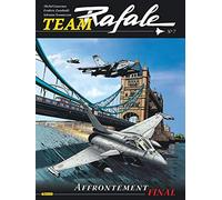 Team Rafale - Tome 7 - Affrontement final (Team Rafale, 7)