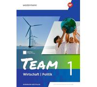 TEAM. Schulbuch 1. Für Realschulen und Gesamtschulen in Nordrhein-Westfalen: Arbeitsbücher Wirtschaft / Politik - Ausgabe 2026