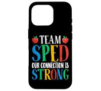 Team SPED Our Connection Is Strong Special Education Teacher Carcasa para iPhone 16 Pro