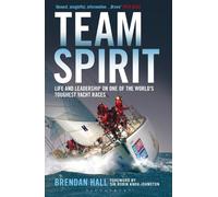Team Spirit: Life and Leadership on One of the World's Toughest Yacht Races
