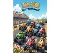 Team Spirit: Monster Trucks On A Mission