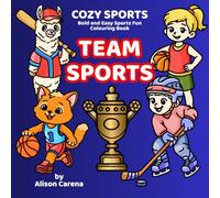 Team Sports: A Bold and Easy Sports Fun Colouring Book Illustrating Sporty Team Play for Ages 3-8